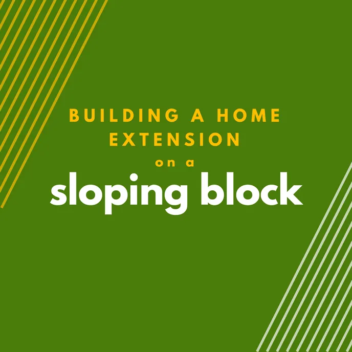 BATYS Extension On A Sloping Block